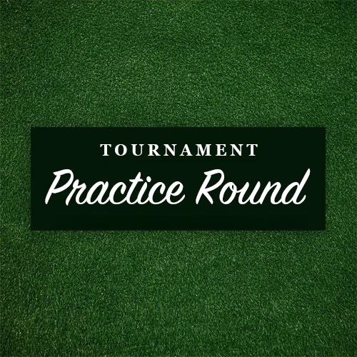 Tournament Practice Round